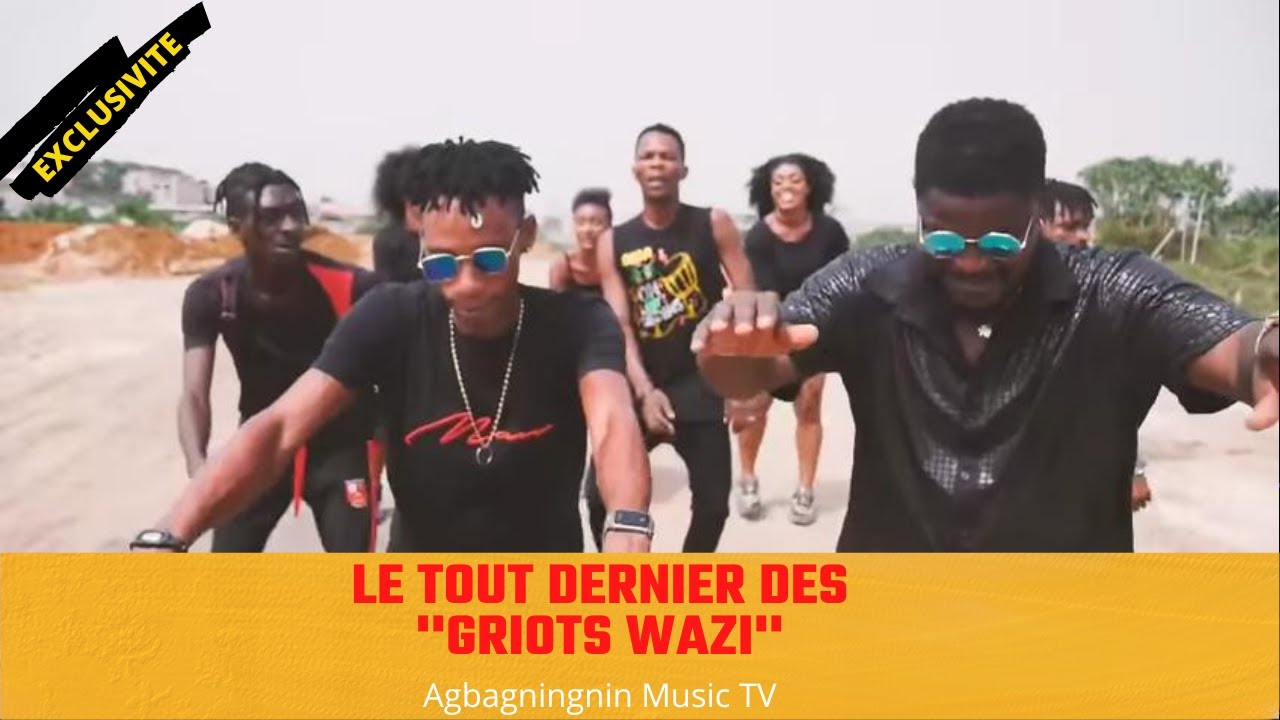 Le nouveau clip des '' Griots Wazi''-Agbagningnin Music TV