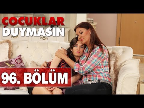 Çocuklar Duymasın 96. Bölüm