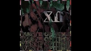 Lil Peep & Bathsalt bryce - Waste of time [lyrics]