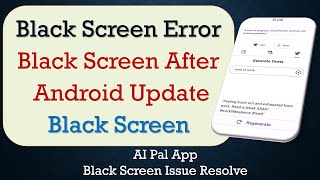 How to Fix AI Pal App Black Screen Error |  Problem Solved in Android screenshot 5