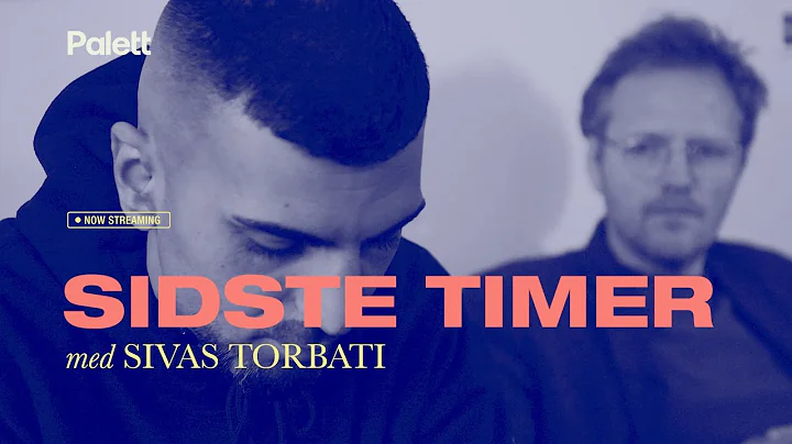 Sidste Timer  med Sivas I PALETT