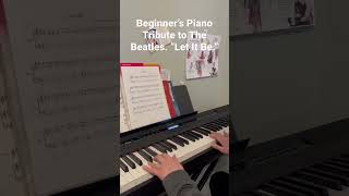 Beginner’s Piano Tribute to The Beatles. “Let It Be.”