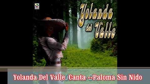 Yolanda Del Valle Canta-- Paloma Sin Nido