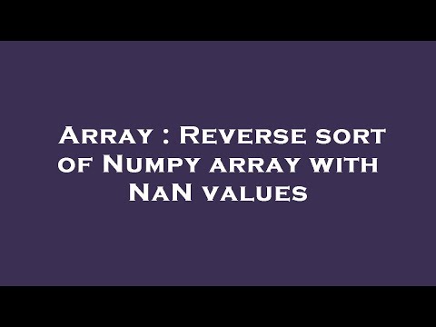 Array : Reverse sort of Numpy array with NaN values