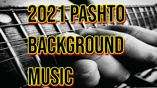 Background Music || For YouTube || Pashto Copyright free Music