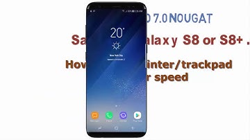 Android Nougat : How to Set Pointer or trackpad pointer speed in Samsung Galaxy S8 or S8+