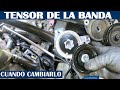 Como saber si se tiene que cambiar el Tensor de la Banda (mas ejemplos reales)