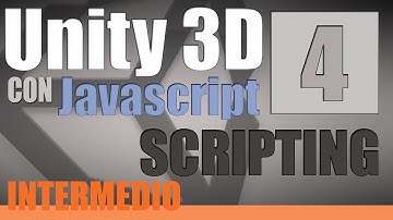 #4 Unity 3D Scripting con Javascript: Condicionales