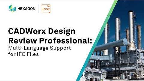 CADWorx Design Review Professional: Multi-Language Support for IFC Files