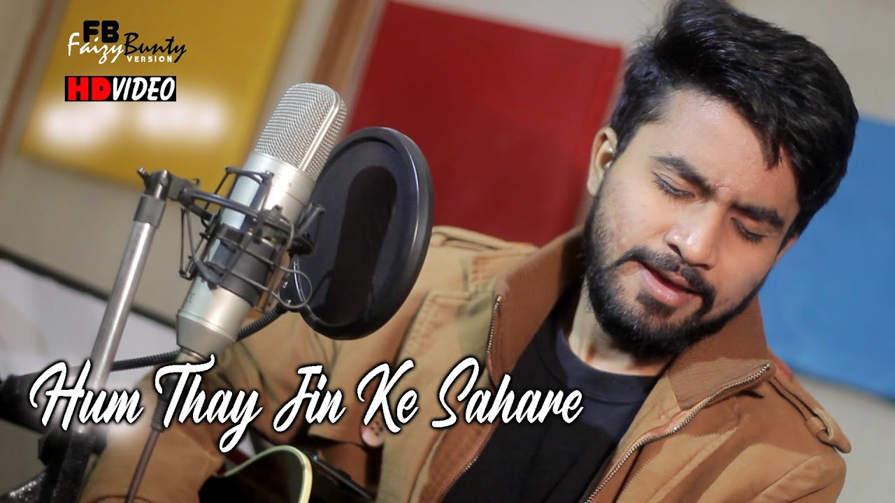 Hum The Jinke Sahare | Faizy Bunty Rendtion | Best Cover 2019 | Hum The Jinke Sahare | Faizy Bunty Rendtion | Best Cover 2019 |
