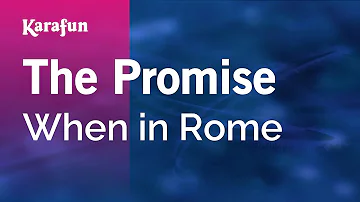 The Promise - When in Rome | Karaoke Version | KaraFun