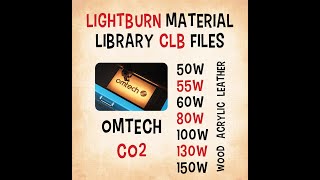 Omtech Co2 Lightburn Material Library Laser Settings For 50W, 55W, 60W, 80W, 100W, 130W, 150W