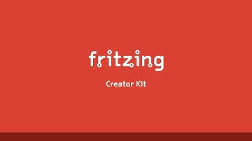 Fritzing Creator Kit Overview