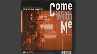 Come With Me (feat. KEIJU & IO)