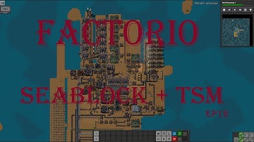 Factorio Seablock + TSM ep12