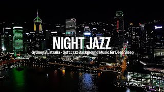 Sydney, Australia Night Jazz - Soft Jazz Background Music for Deep Sleep | Relaxing Smooth Jazz screenshot 4