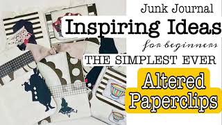 EASY Altered Paperclips - the simplest way to do them. Ideas for Junk Journals. Tutorial