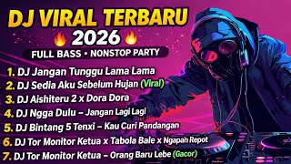 DJ VIRAL TERBARU 2026 FULL BASS TANPA IKLAN
