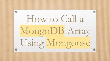 How to Call a MongoDB Array Using Mongoose