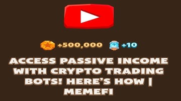 ACCESS PASSIVE INCOME WITH CRYPTO TRADING BOTS! HERE