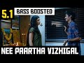 Nee paartha vizhigal 51 bass boosted song  3 movie  anirudh  dolby atmos  bad boy bass channel