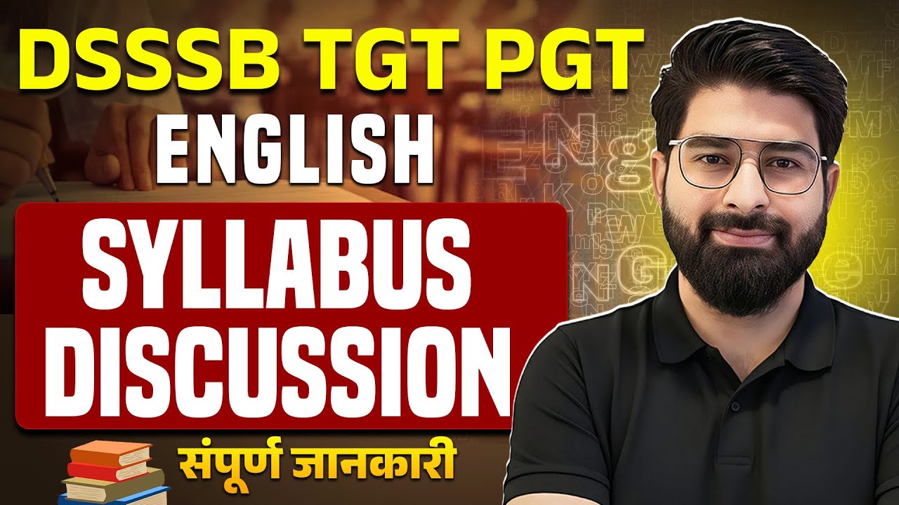 DSSSB TGT PGT English Syllabus 2025 | Complete Syllabus Discussion | संपूर्ण जानकारी | By Naruka Sir