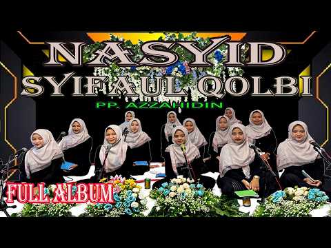📡 NASYID  SYIFAUL QOLBY ( PP, AZZAHIDIN GUMELEM ) TEGALSARI.  FULL ALBUM