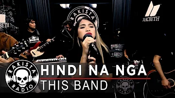 Hindi Na Nga by This Band | Rakista Live EP565