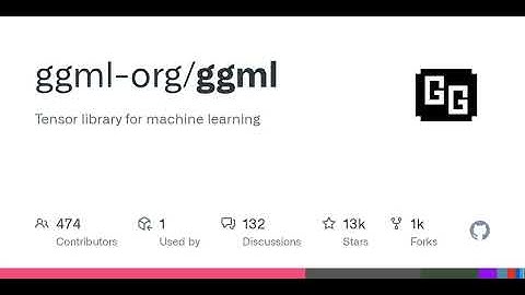 GitHub - ggml-org/ggml: Tensor library for machine learning