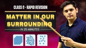 Matter In Our Surroundings In 25 Minutes🔥| Class 9th | Rapid Revision| Prashant Kirad |