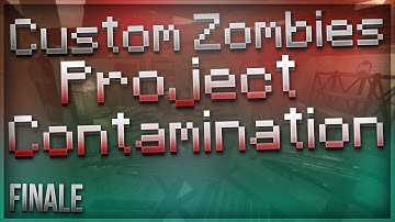 "ARE YOU KIDDING ME!!" Custom Zombies "PROJECT CONTAMINATION" - FINALE (Call Of Duty Zombies)