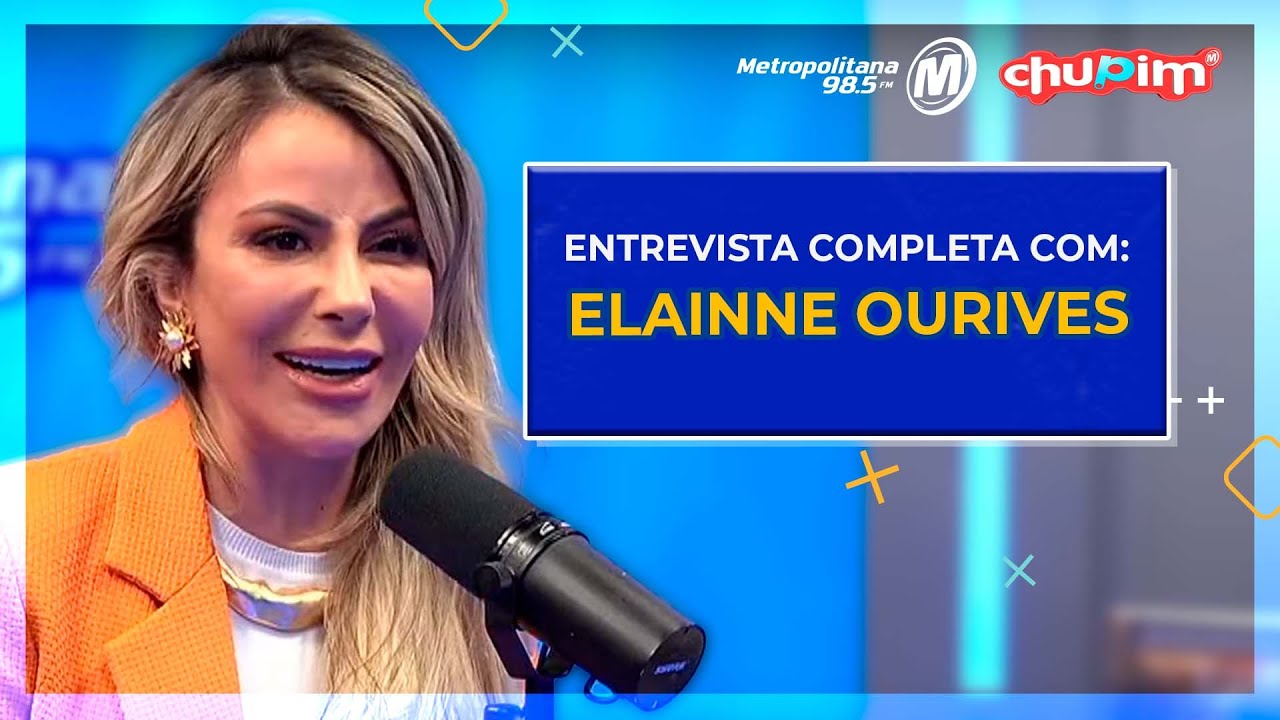 ELAINNE OURIVES - ENTREVISTA COMPLETA