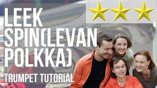 How to play Leek Spin(levan Polkka) by Loituma on Trumpet (Tutorial)