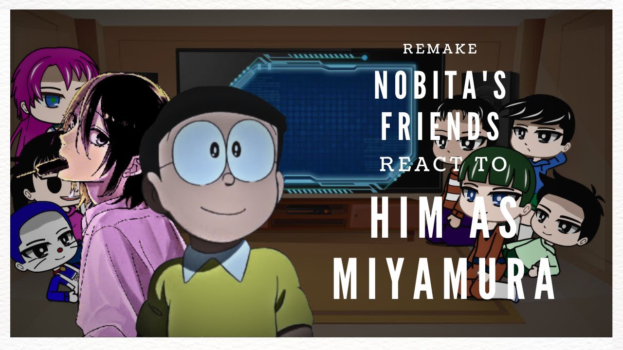Doremon react to Nobita as Miyamura (REMAKE) (read-Description) ||PART 1 [Friends]