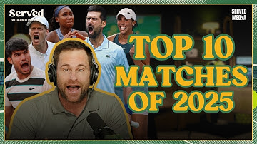 FAN VOTED Top 10 Matches of 2025 | Served with Andy Roddick