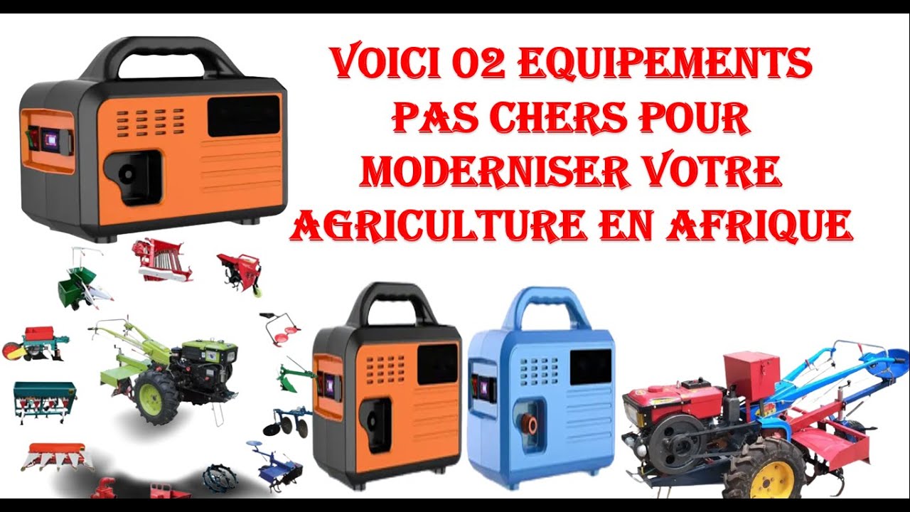 Voici 02 équipements pas chers pour moderniser votre agriculture en Afrique.