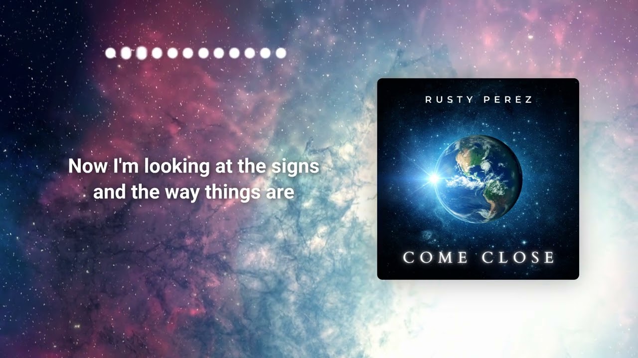 Watch Come close - spiritual original music by Rusty Perez on YouTube Watch Come close - spiritual original music by Rusty Perez on YouTube