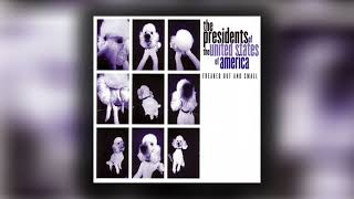 The Presidents of the United States of America - Nuthin&#39; But Love (Official Audio)