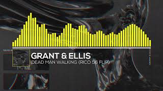 Grant & Ellis - Dead Man Walking (Rico 56 Flip)