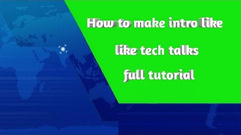 How to make intro like tech talks( series of technical guruji) | Technical PlayStation|