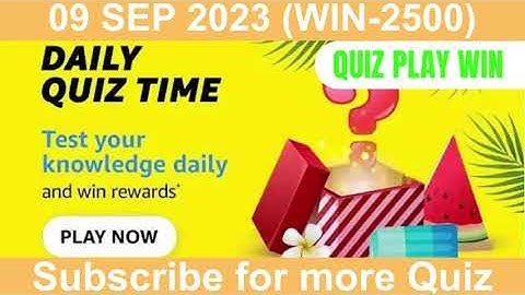 Amazon daily quiz time answers 09 Sep 2023 🔥 win Rs 2500 | #quizplaywin | Quiz Play Win