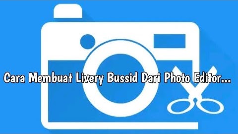 Tutorial Membuat Livery Bussid Di Aplikasi Photo Editor