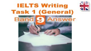 IELTS Writing Task 1 General - Write a Band 9 Answer