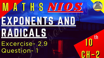 Nios, Class-10, Ch-2 , Exponent and Radicals, Ex -2.9 , Question - 1