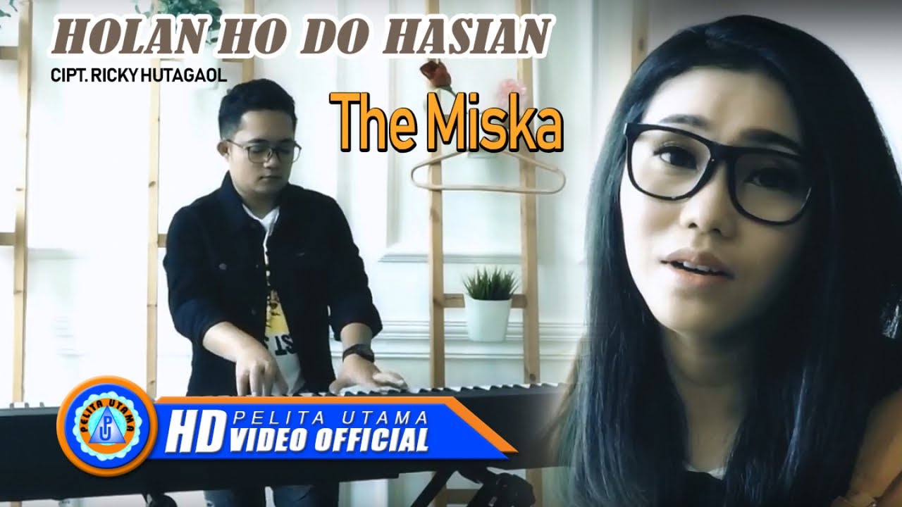 The Miska - Holan Ho Do Hasian - Lagu Batak Terbaik ( Official Music Video )