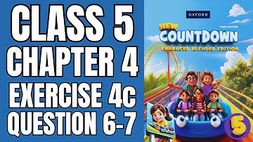 Class 5 Maths Exercise 4c Question 6&7| New Countdown Third Edition| Math with Afshan #mathematics