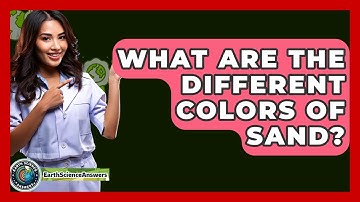 What Are The Different Colors Of Sand? - Earth Science Answers