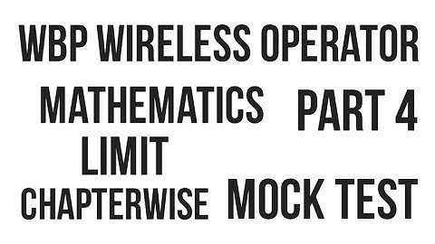 Wbp wireless operator main exam maths questions from limit chapter most important MCQ question#limit