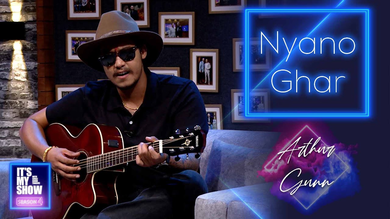 Nyano Ghar (Layeko Maya) - Arthur Gunn (Dibesh Pokharel) | It's My Show Season 4 Musical Performance