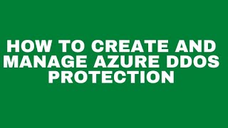 How to create and manage Azure DDOS protection